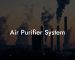 Air Purifier System