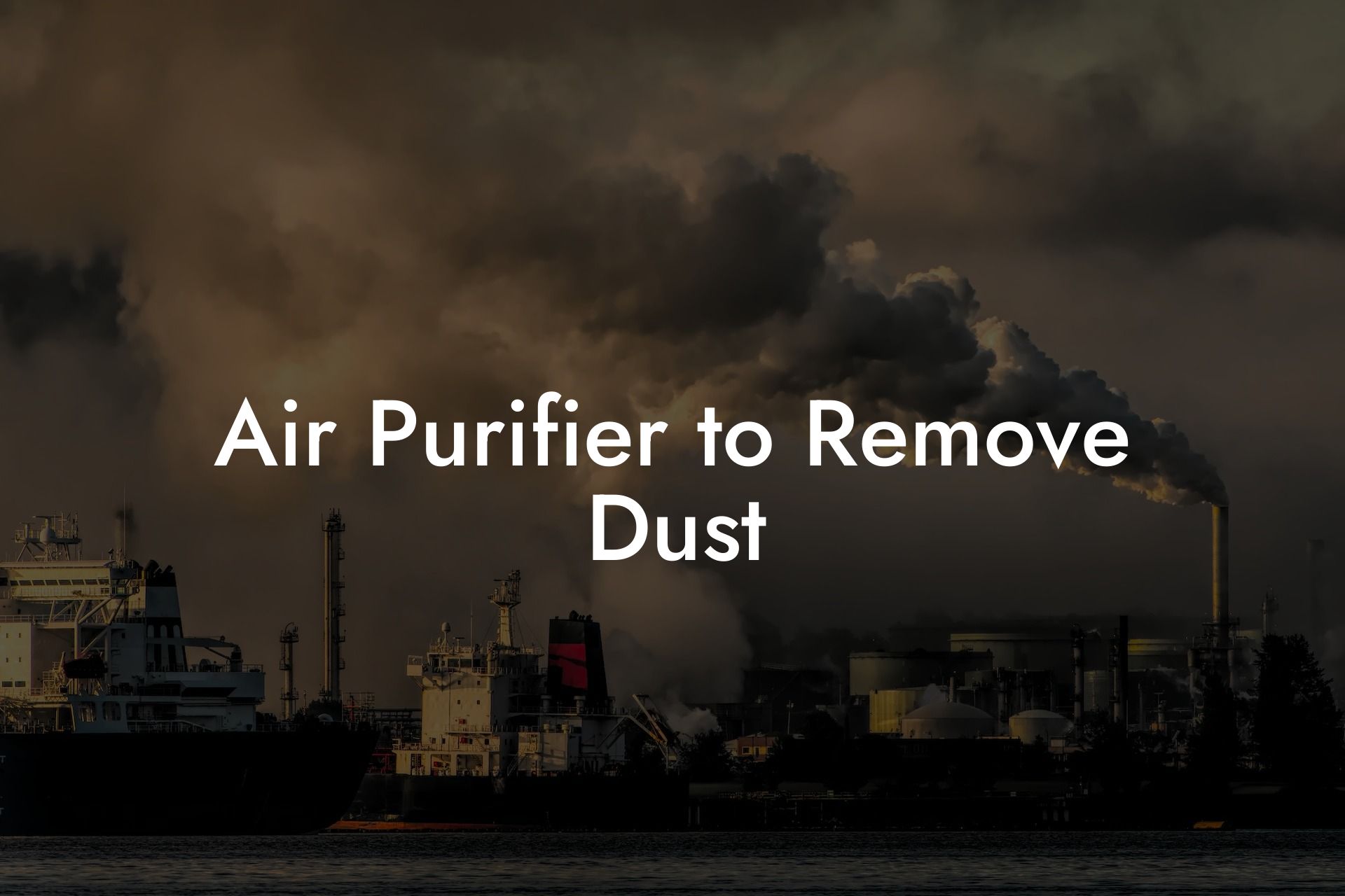 Air Purifier to Remove Dust