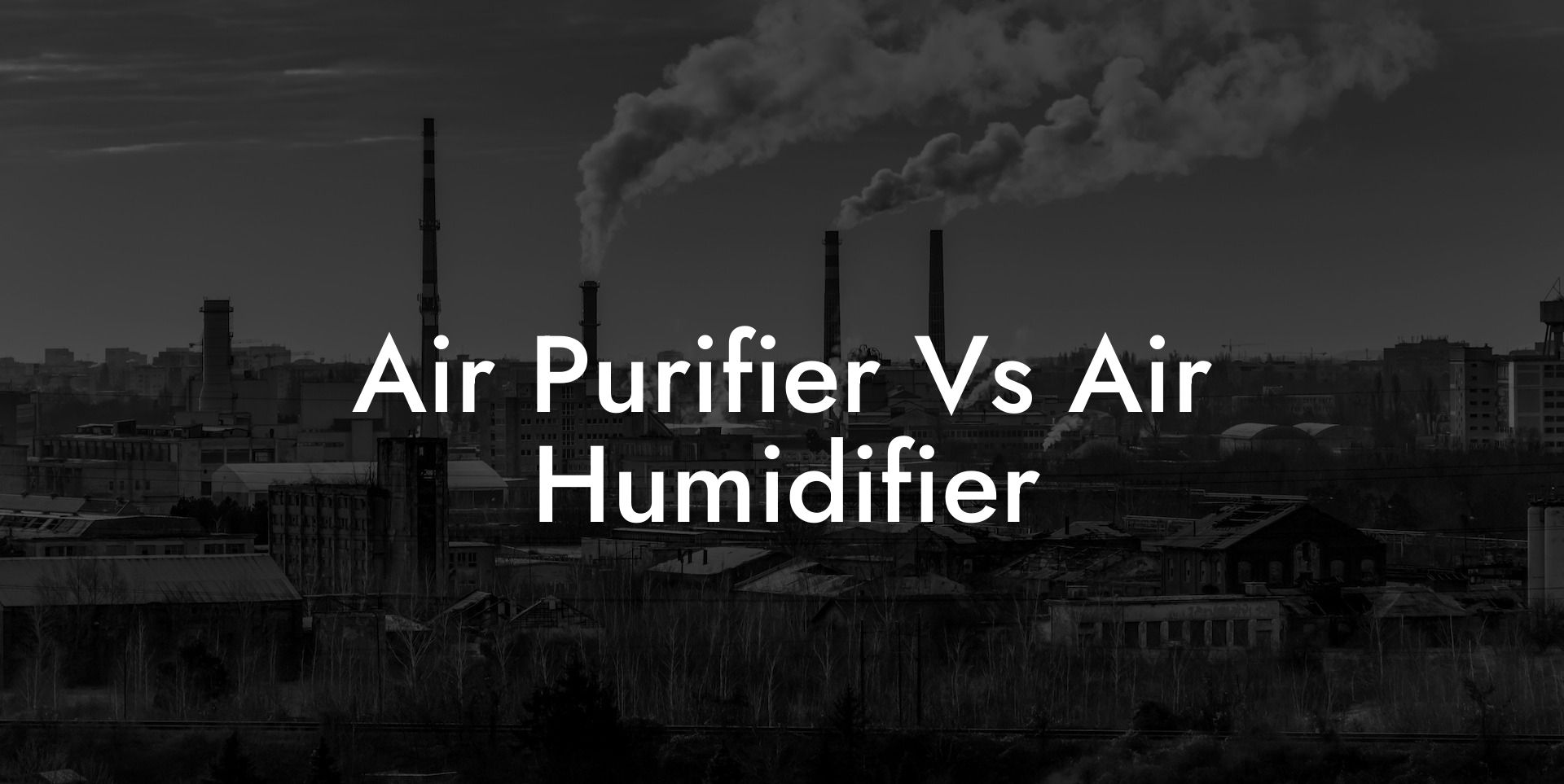 Air Purifier Vs Air Humidifier