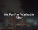 Air Purifier Washable Filter