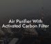 Air Purifier With Activated Carbon Filter