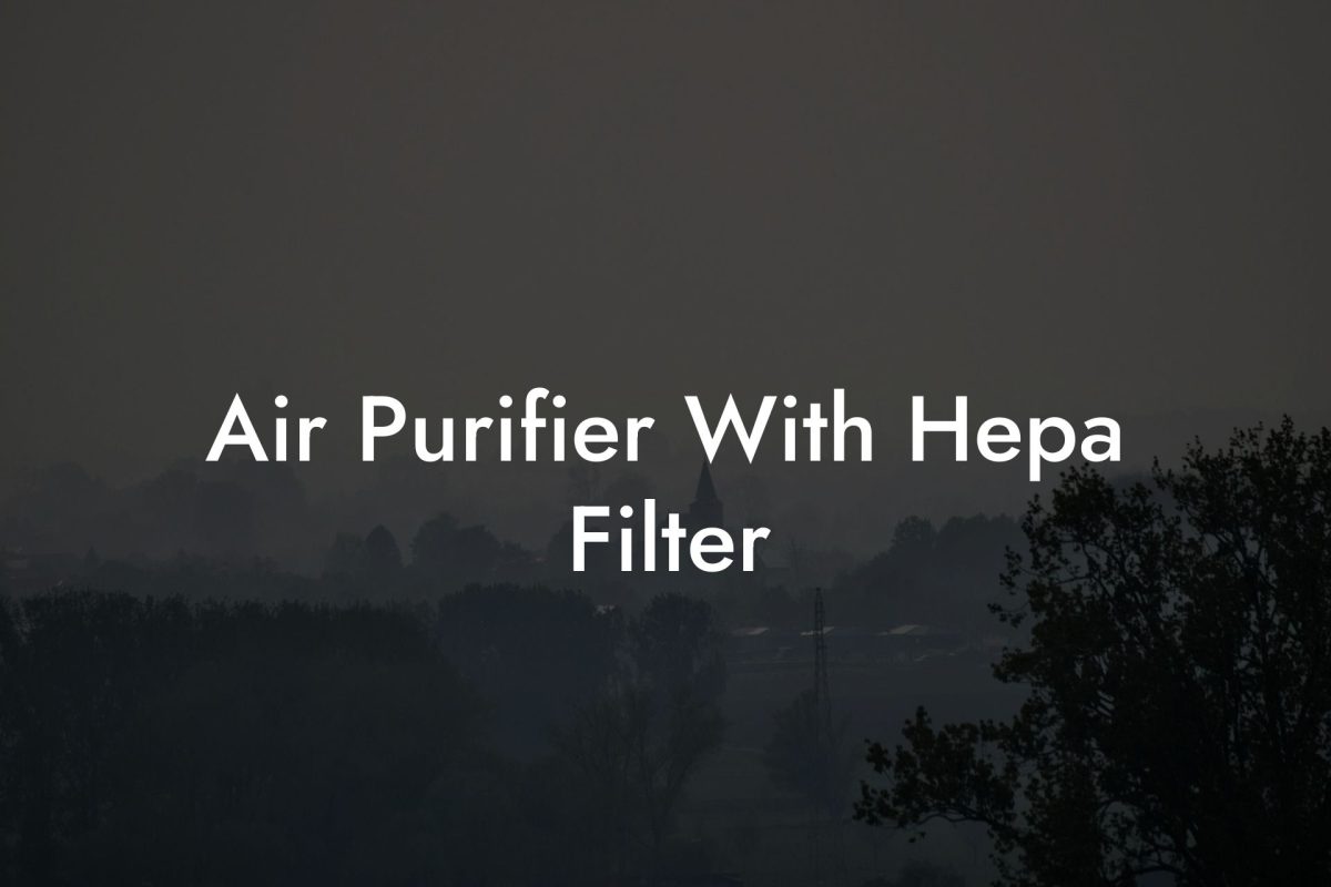 Air Purifier With Hepa Filter