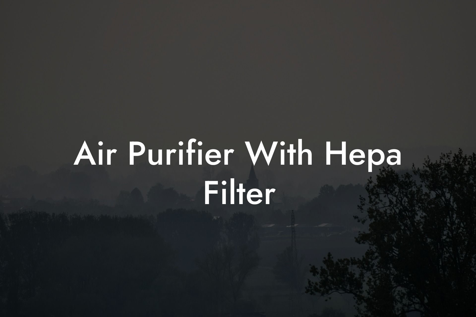 Air Purifier With Hepa Filter