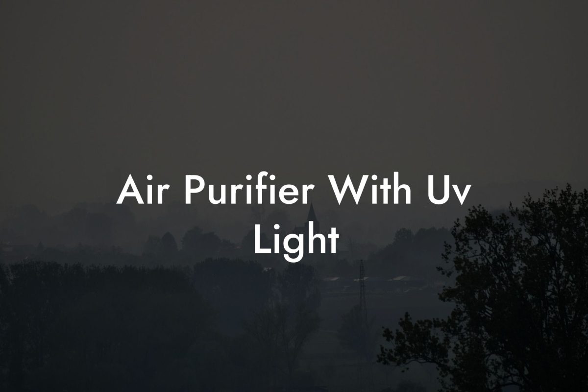 Air Purifier With Uv Light