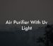 Air Purifier With Uv Light