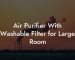 Air Purifier With Washable Filter for Large Room