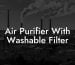 Air Purifier With Washable Filter