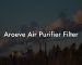 Aroeve Air Purifier Filter