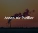 Aspen Air Purifier