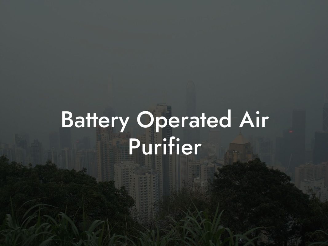 Battery Operated Air Purifier