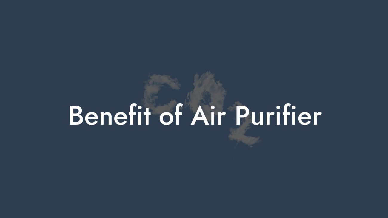 Benefit of Air Purifier