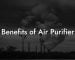 Benefits of Air Purifier