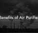 Benefits of Air Purifier