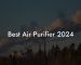 Best Air Purifier 2024