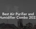 Best Air Purifier and Humidifier Combo 2023