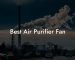 Best Air Purifier Fan