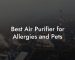 Best Air Purifier for Allergies and Pets