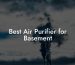 Best Air Purifier for Basement