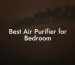 Best Air Purifier for Bedroom