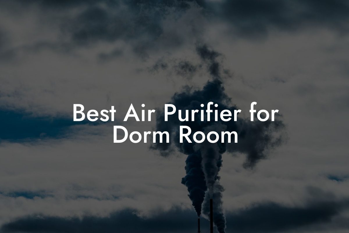 Best Air Purifier for Dorm Room