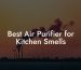 Best Air Purifier for Kitchen Smells