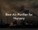 Best Air Purifier for Nursery