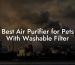 Best Air Purifier for Pets With Washable Filter