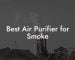 Best Air Purifier for Smoke