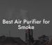 Best Air Purifier for Smoke