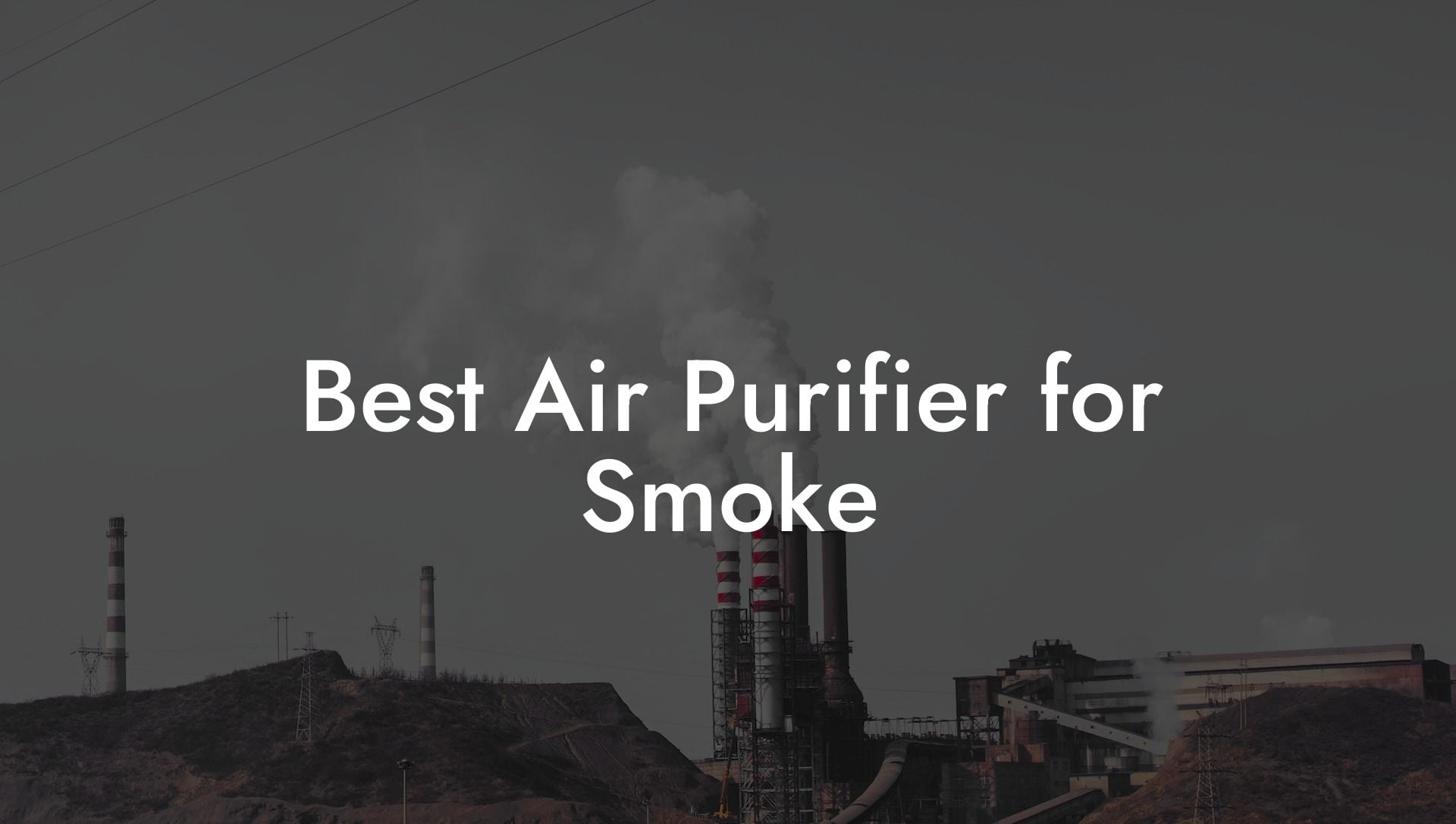 Best Air Purifier for Smoke