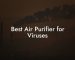 Best Air Purifier for Viruses