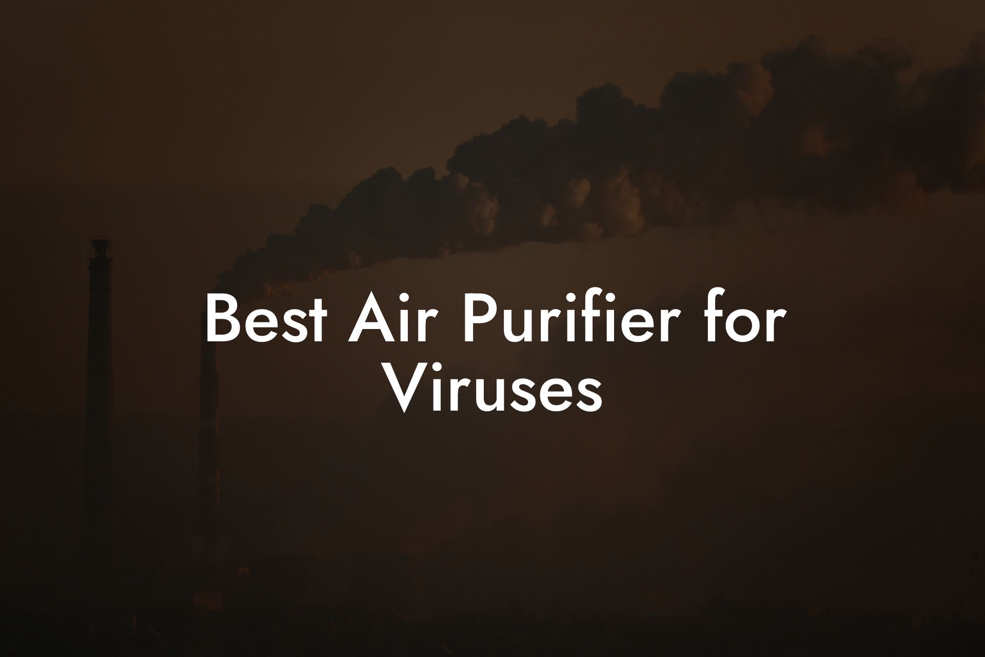 Best Air Purifier for Viruses