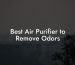 Best Air Purifier to Remove Odors