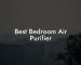 Best Bedroom Air Purifier