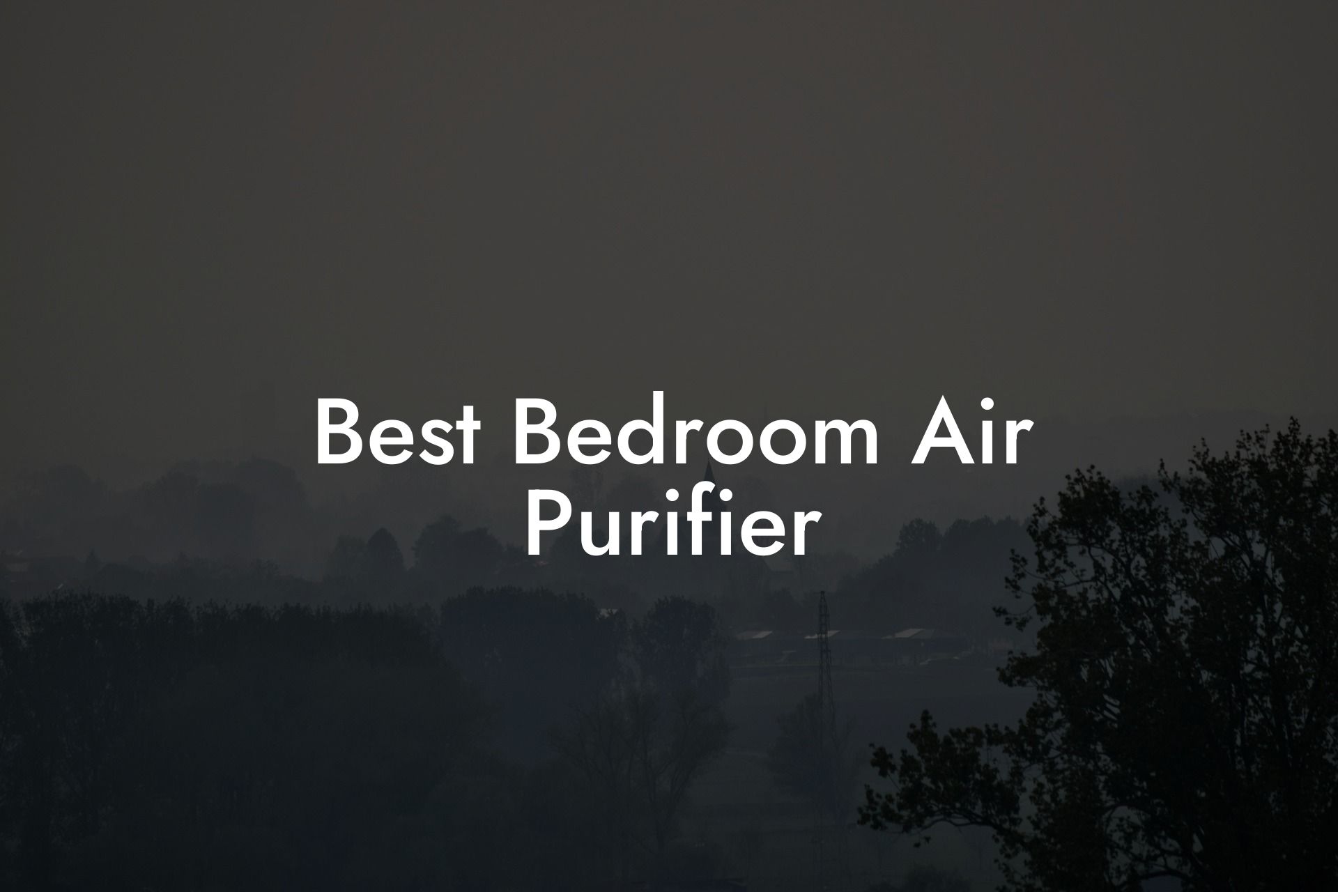 Best Bedroom Air Purifier