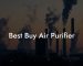 Best Buy Air Purifier