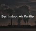 Best Indoor Air Purifier