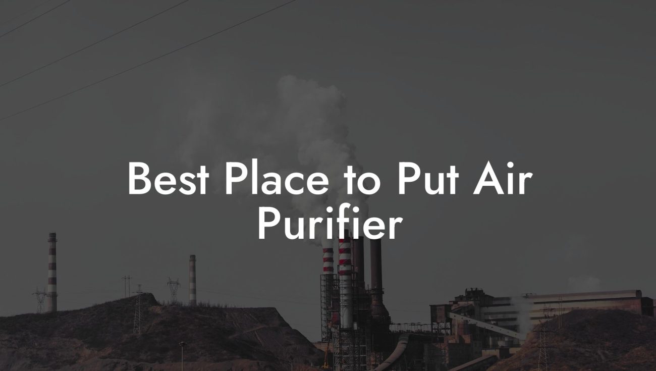 Best Place to Put Air Purifier