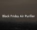 Black Friday Air Purifier