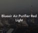 Blueair Air Purifier Red Light