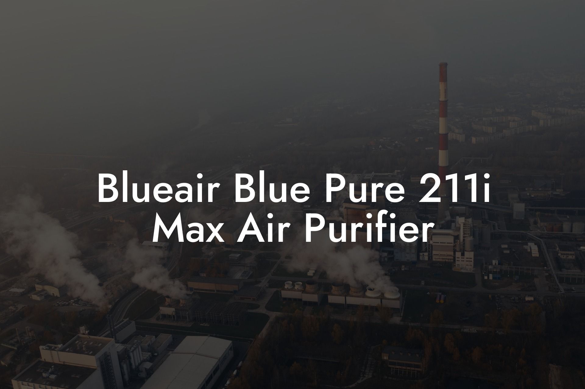 Blueair Blue Pure 211i Max Air Purifier