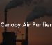 Canopy Air Purifier