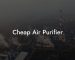 Cheap Air Purifier