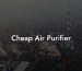 Cheap Air Purifier