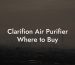 Clarifion Air Purifier Where to Buy