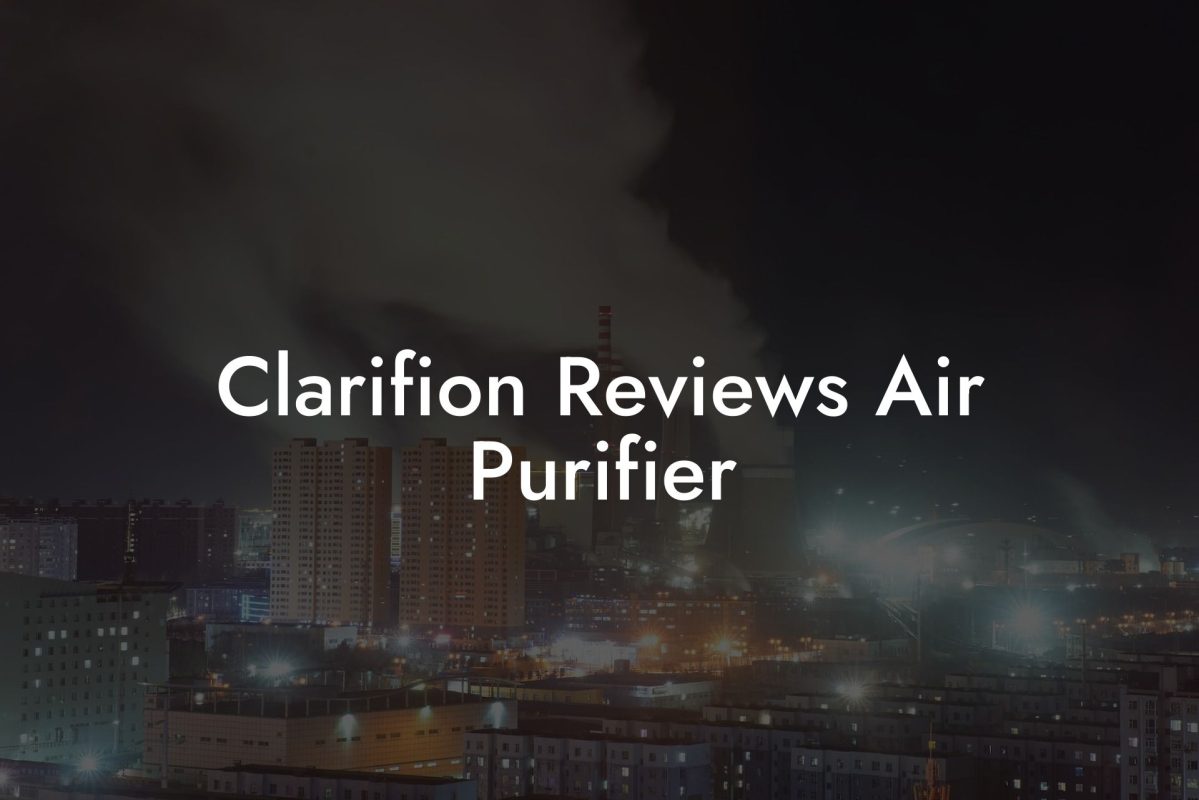 Clarifion Reviews Air Purifier