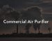 Commercial Air Purifier