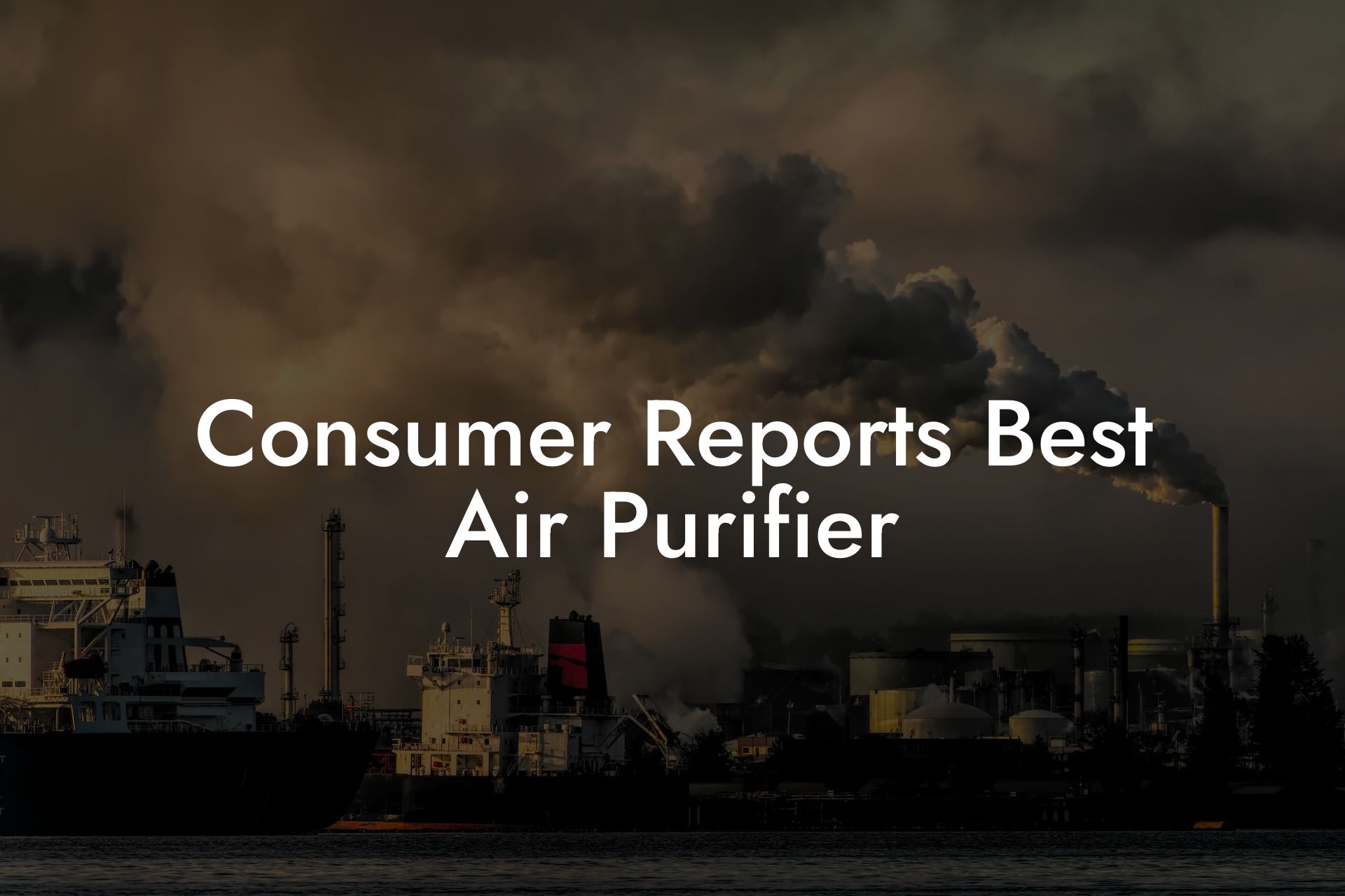 Consumer Reports Best Air Purifier