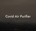 Covid Air Purifier