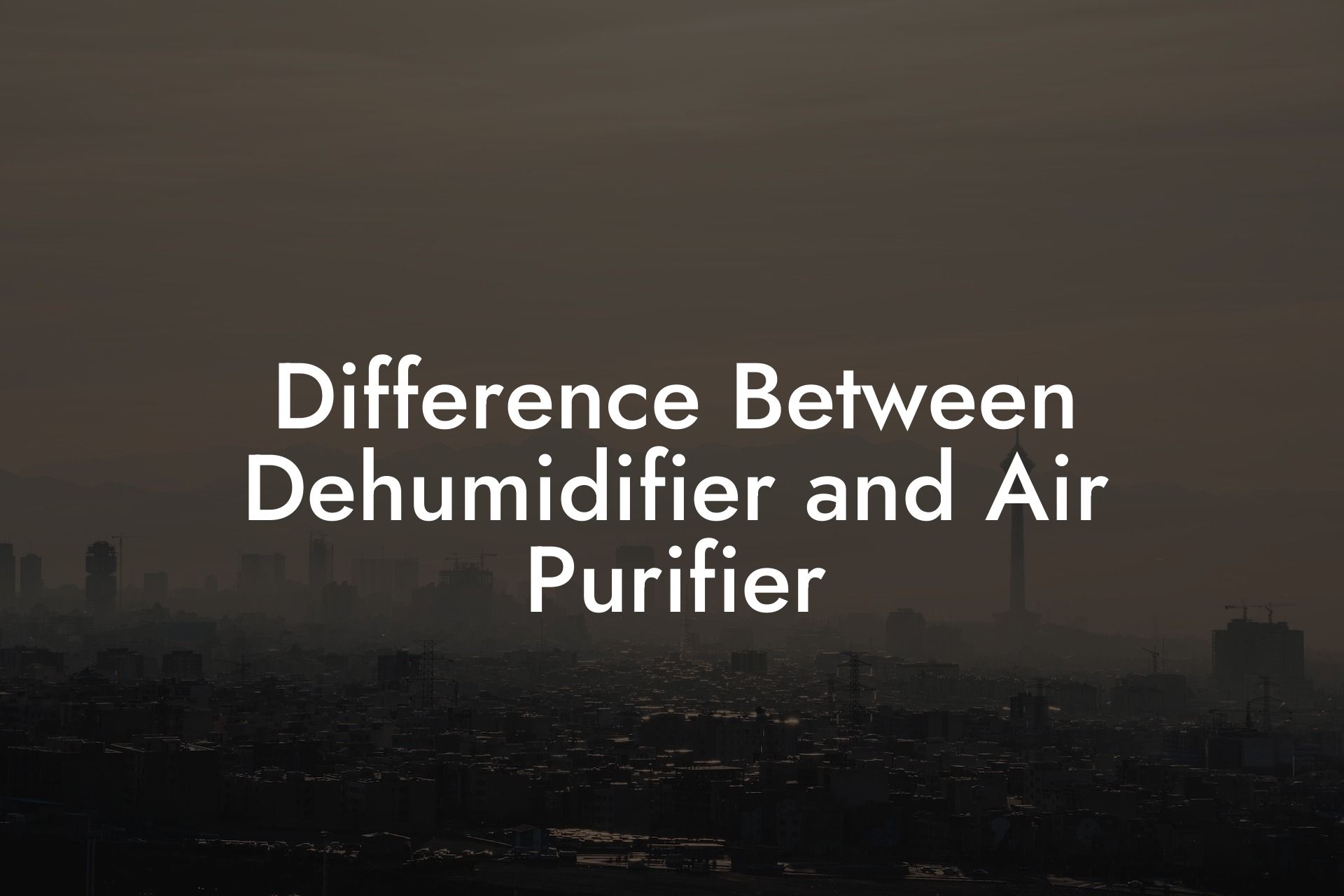 Difference Between Dehumidifier and Air Purifier